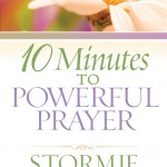 10 Minutes to Powerful Prayers