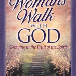 A Woman’s Walk with God: Growth and Study Guide