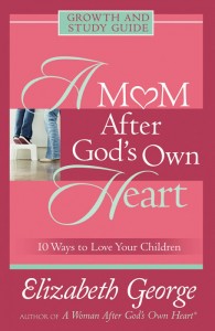 A Mum After God’s Own Heart: Growth and Study Guide
