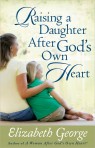 Raising A Daughter After God’s Own Heart
