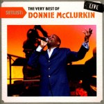 Setlist: The Very Best of Donnie McClurkin Live