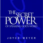 The Secret Power of Speaking God’s Word