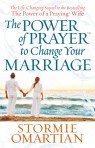 The Power of Prayer to Change Your Marriage Book of Prayers