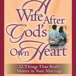 A Wife After God’s Own Heart: Growth and Study