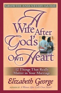 A Wife After God’s Own Heart: Growth and Study