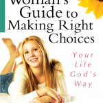 A Young Woman’s Guide to Making Right Choices
